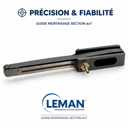 Leman Guide Mortaisage Sect. 6x7 L30 LEMAN Kobleo