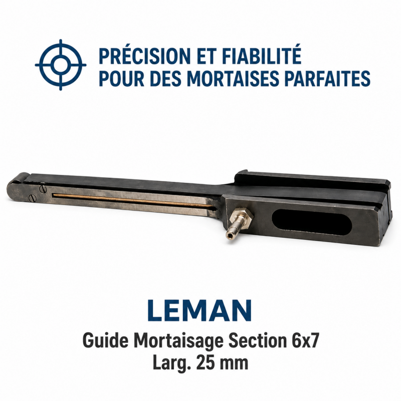 Leman Guide Mortaisage Sect. 6x7 L25 LEMAN Kobleo