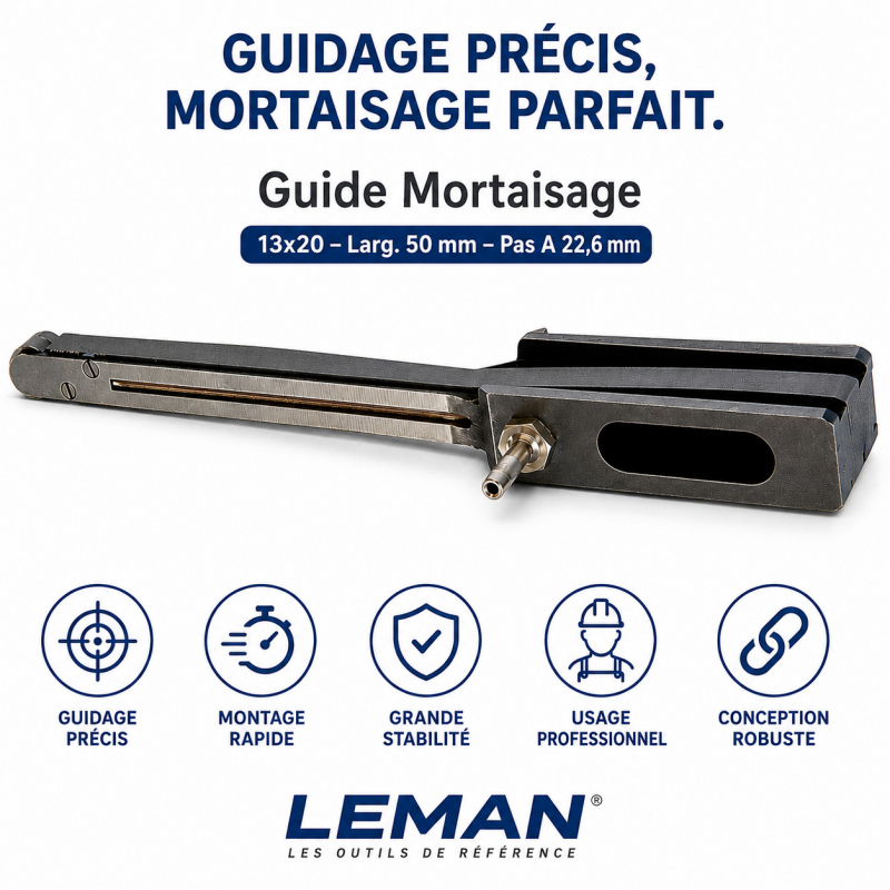 Leman Guide Mortaisage Sect. 13x20 L50 LEMAN Kobleo
